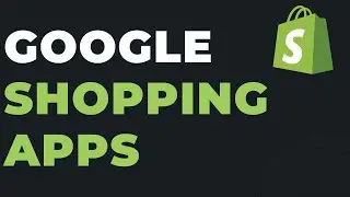 Best 5 Google Shopping Apps for Shopify