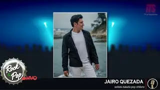 iTS 341 Jairo Quezada, solista balada pop chileno.