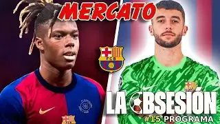 LA OBSESIÓN #15:  ¡EL MERCATO DE FICHAJES DEL FCB SE CALIENTA! Último programa de la temporada
