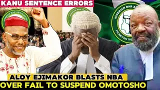 ALOY EJIMAKOR BLASTS NBA OVER DELAY TO SUSPEND OMOTOSHO OVER KANU LIFE IMPRISONMENT ERRORS 