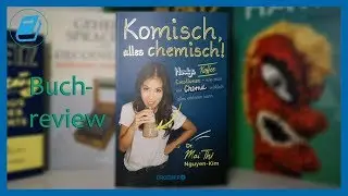 Komisch alles chemisch! - Mai Thi Nguyen-Kim | Buchrezension