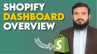 Shopify Dashboard: Complete Walkthrough To Shopify Dashboard In 2025 | Lesson 02