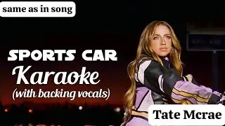 Karaoke | Sports Car Tate McRae (with backing vocals) (same as in the song instrumental)