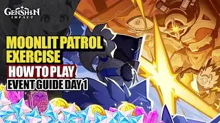 How To Play Moonlit Patrol Exercise Event Guide Day 1 | Wargame Simulation Battle | Genshin Impact