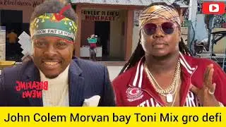 John Colem Morvan bay Toni Mix defi ale jwe pou Krisla 