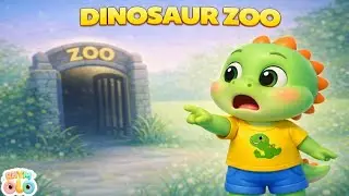 Baby Dinosaur At The Zoo | Nursery Rhymes & Kids Song