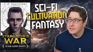 What is Cultivation Fantasy?? | To Flail Against Infinity Review | The Stargazer's War