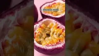 10 Passion Fruit Health Benefits