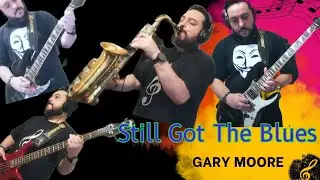 Still Got The Blues - Gary Moore - Sax, Bass, Guitar, Drums