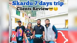 Successful trip with satisfied clients  | 7 Days Skardu Tour @LifeWithKainat