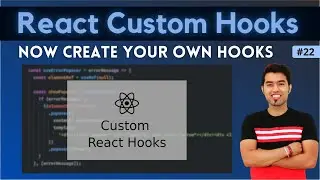 🔴 #22: Create Your Own Custom Hooks in React in Hindi