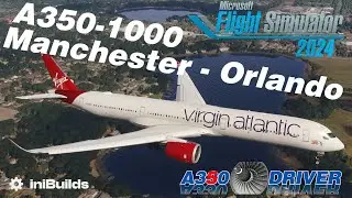 Back in the Cockpit! iniBuilds A350-1000 from Cold Manchester to Sunny Orlando | Real Airbus Pilot