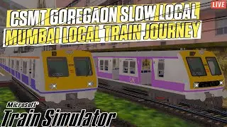 MUMBAI CSMT - GOREGAON SLOW LOCAL || MUMBAI LOCAL || #MUMBAILIFELINE || MSTS || OPEN RAILS
