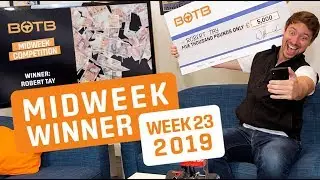 BOTB Midweek Competition Winner! Robert Tay - &pound;5,000 Cash - Week 23 2019