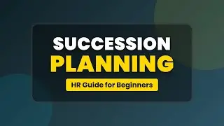 Succession Planning Explained: HR Guide for Beginners