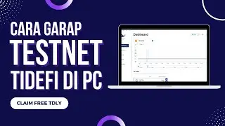 CARA GARAP TESTNET TIDEFI PC ONLY! | DAPATKAN $TDFY TOKEN GRATIS SEBELUM MAINNET!