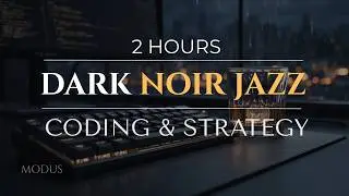 Dark Noir Jazz 🕵🏻&zwj;♂️ Coding & Work Music for Deep Focus [Suspense Ambience]