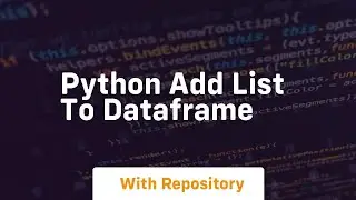 python add list to dataframe