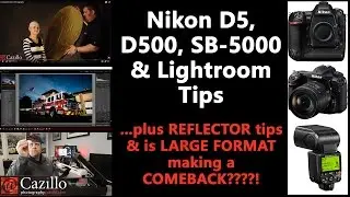 Советы по Nikon D5, D500, SB-5000 и Lightroom