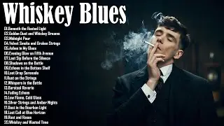Relaxing Whiskey Blues - Playlist Best Songs Of Slow Blues/ Rock
