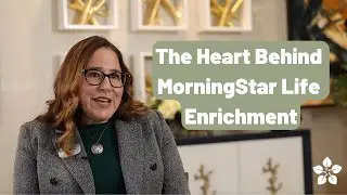 Celebrating MorningStar Life Enrichment Teams