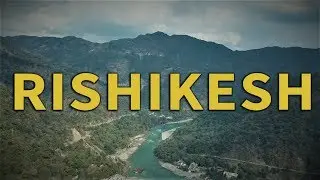 Rishikesh from drone's eye | DJI MAVIC PRO | Ganga