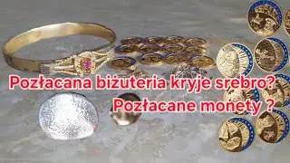 Pozłacana biżuteria kryje srebro ? Pozłacane monety ? Eksperyment : ile w tym srebra naprawdę ?