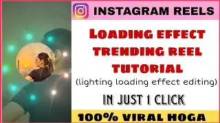 Loading effect reel tutorial | light loading reel editing | trending loading effect reel tutorial