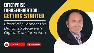 Effectively Connect the Digital Strategy with Digital Transformation