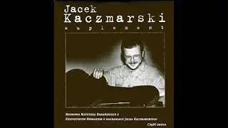 O nagraniach J.Kaczmarskiego - z Krzysztofem Nowakiem rozmawia Mateusz Barański (Część druga)