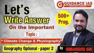 Let's Write UPSC Answers | PAPER -2 | Geography Optional |  500+ Programme | Himanshu Sir