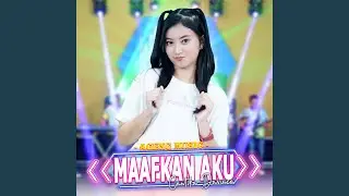 Maafkan Aku (feat. Ageng Music)