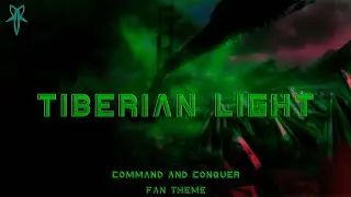 Tiberian Light | Command & Conquer Fan Theme