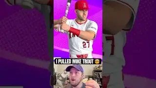I pulled Mike Trout..