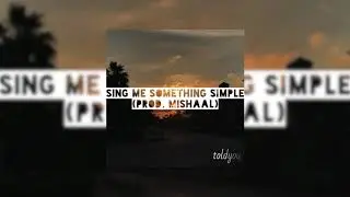toldyou - sing me something simple Prod. Mishaal (Audio)