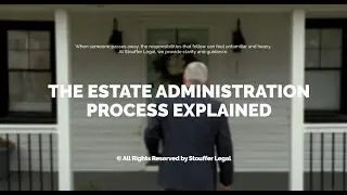 Estate Administration Explained | What Happens After a Loved One Passes Away