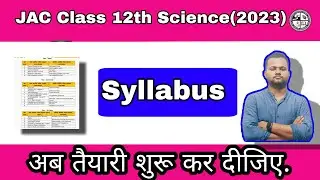 JAC New Syllabus 2023 | JAC Class 12th New Syllabus 2023 | JAC Syllabus 2023 | Jharkhand Board