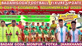 BADAM GODA FOOTBALL TEAM FIXTURE UPDATE/JHARKHAND FOOTBALL MATCH UPDATE/Myurbhanj football