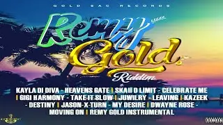 Remy Gold Riddim Mix (2025 Dancehall), Kayla Di Diva, Dwayne Rose, Kazeek, Skaii D Limit & More