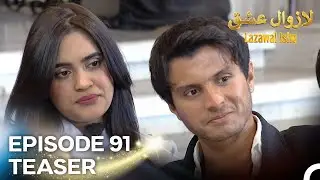 Lazawal Ishq - لازوال عشق Episode 91 Teaser