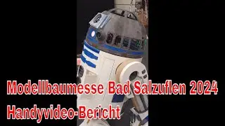 Modellbaumesse Bad Salzuflen 2024 Handyvideo-Bericht