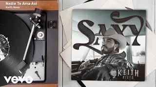 Keith Nieto - Nadie Te Ama Así (Audio)
