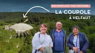 Raconte-moi ton histoire... La Coupole &agrave; Helfaut