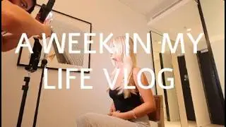 WEEK IN MY LIFE