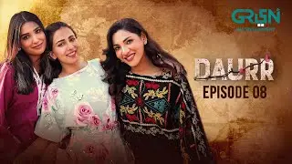 Daurr Episode 08 | Ushna Shah - Zhalay Sarhadi & Amna Ilyas | Green TV Dramas