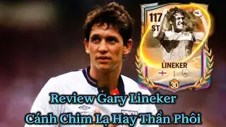 REVIEW GARY LINEKER FOOTYVERSE 112 | CŨNG ỔN M&Ograve;A | FC MOBILE 26