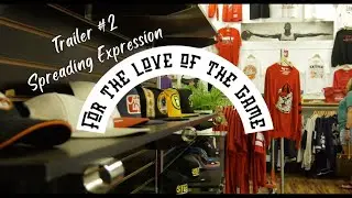 For the Love of the Game : Spreading Expression - Trailer #2