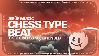 Chess Type Beat (tiktok rat song, extended) - Jes&uacute;s Mus1c