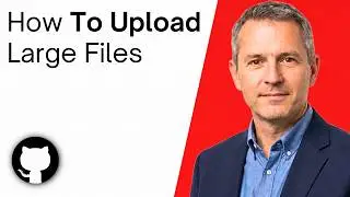 How To Upload Large Files On GitHub