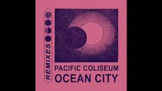 Pacific Coliseum - Beach Runner (Manuel Darquart Balearic Rerub)